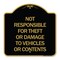 Signmission Not Responsible for Theft or Damage to Vehicles or Contents Heavy-Gauge Alum, 18" H, BG-1818-23541 A-DES-BG-1818-23541 - alternate 1